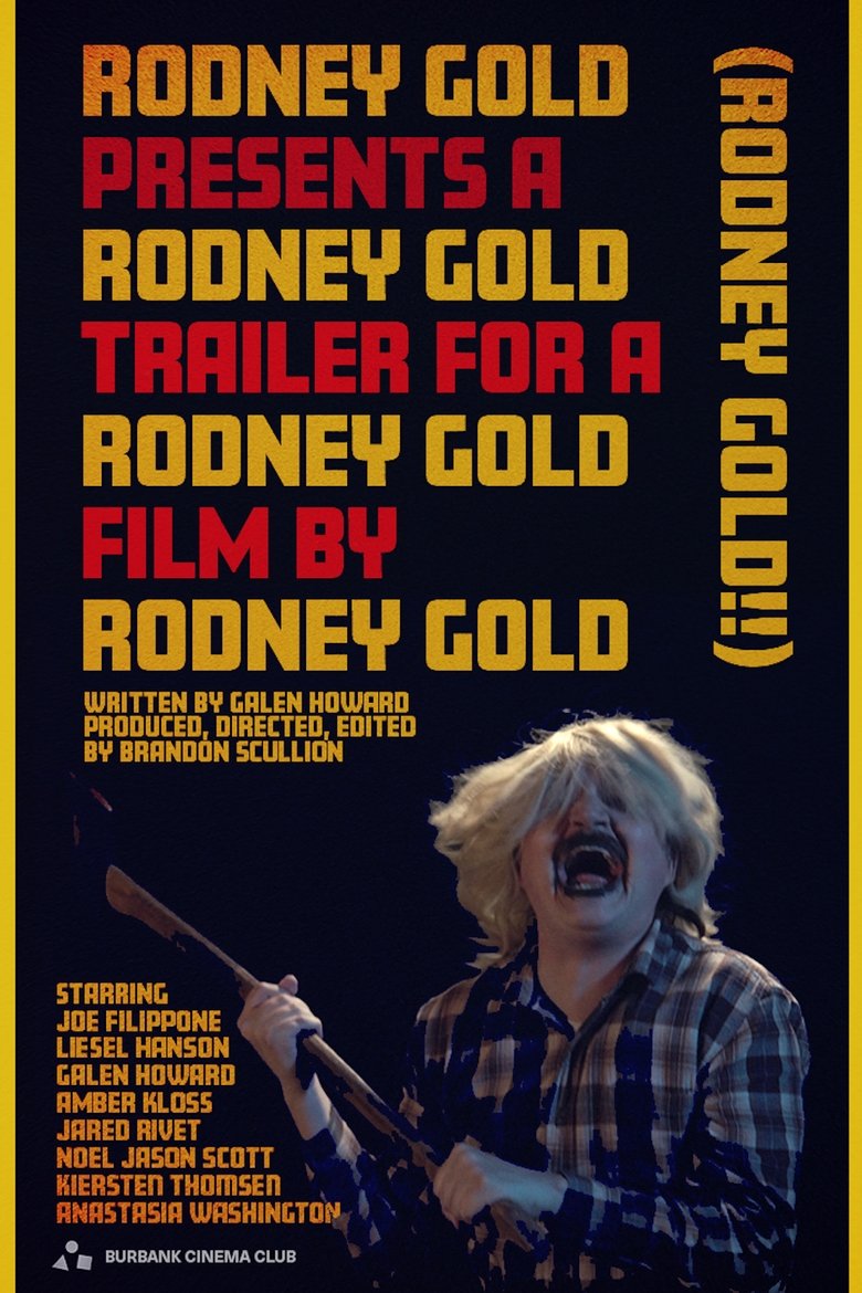 Poster of Rodney Gold Presents A Rodney Gold Trailer for A Rodney Gold Film by Rodney Gold (Rodney Gold!!)