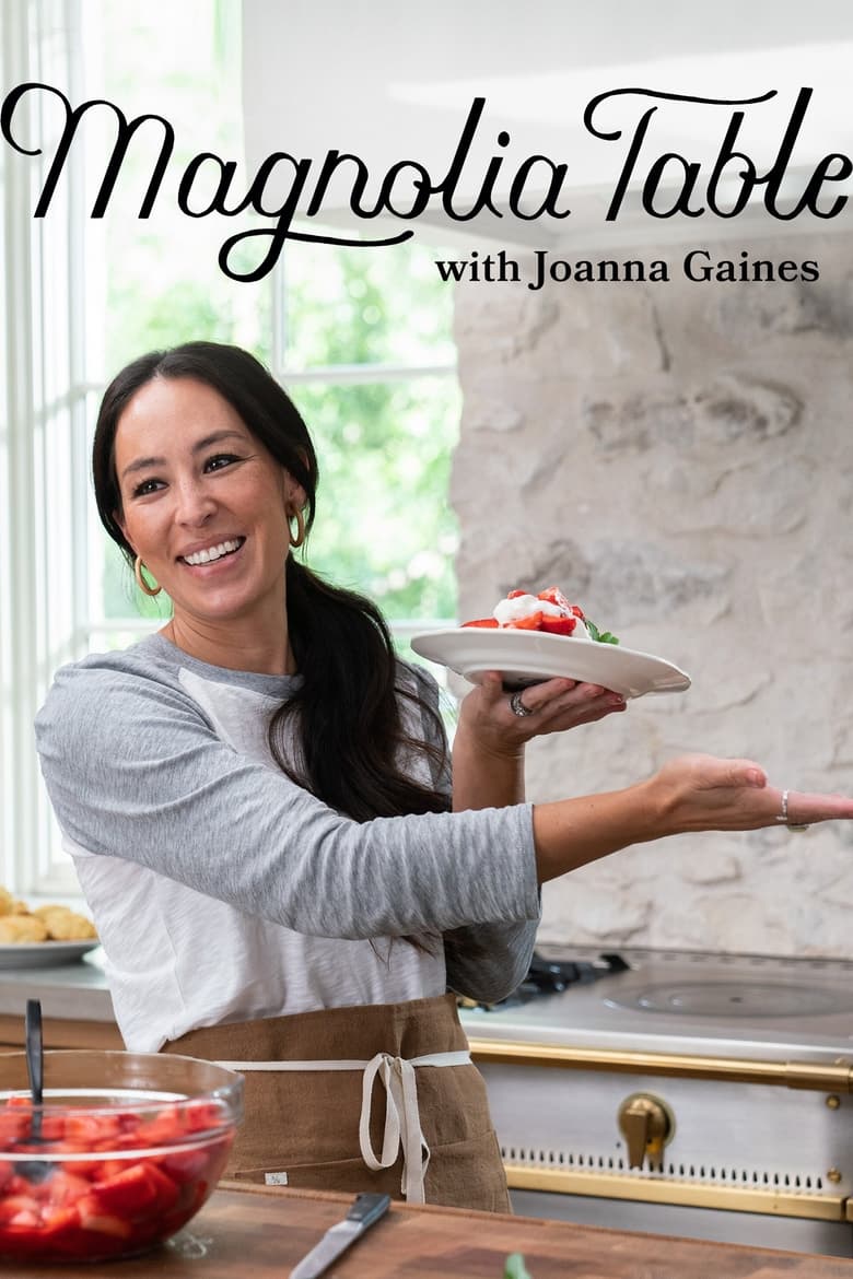 Poster of Episodes in Magnolia Table With Joanna Gaines - Season 1 - Season 1