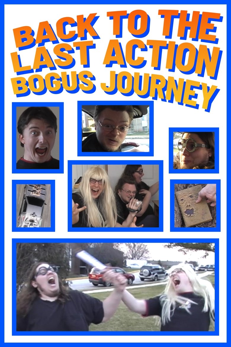 Poster of Back to the Last Action Bogus Journey
