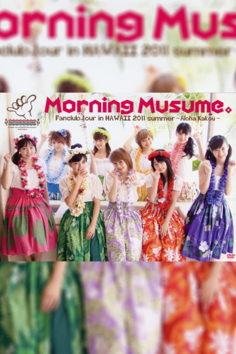 Poster of Hawaii FC Tour 2011 ~Morning Musume.~