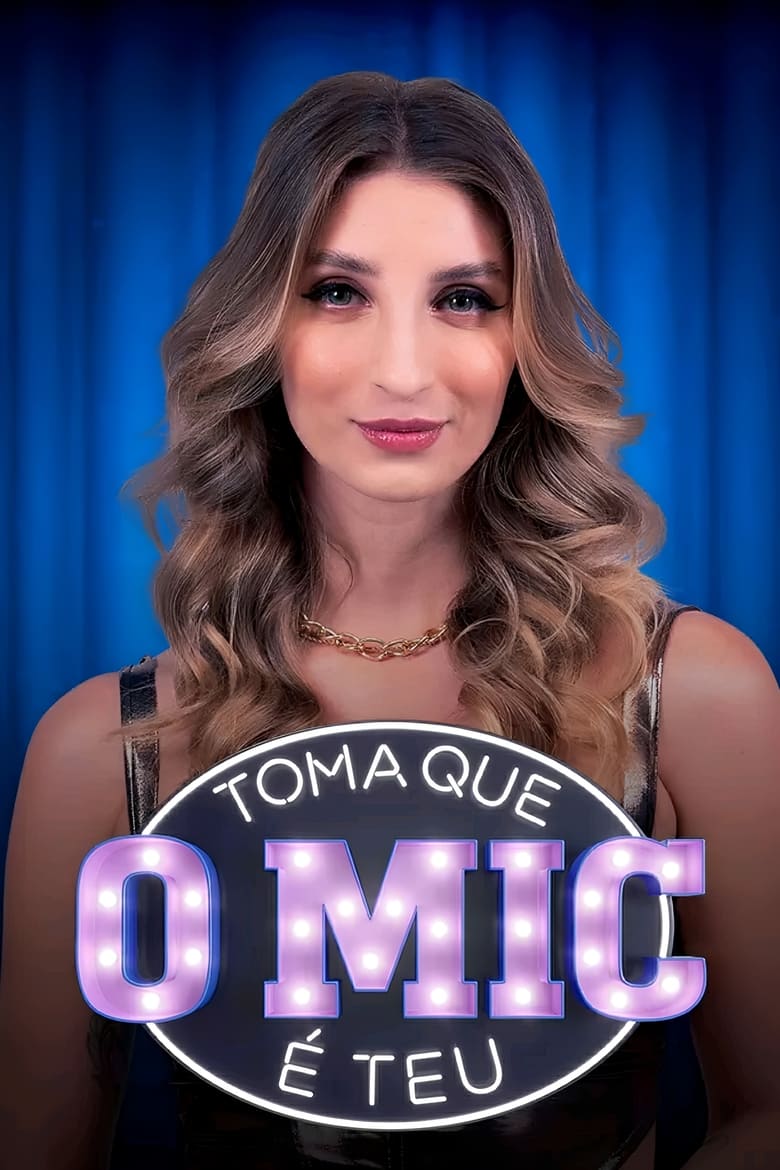 Poster of Toma Que o Mic é Teu!