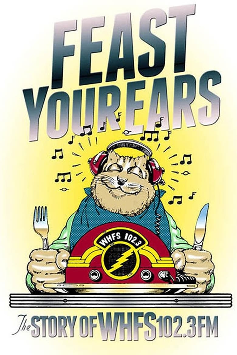 Poster of Feast Your Ears: The Story of WHFS 102.3 FM