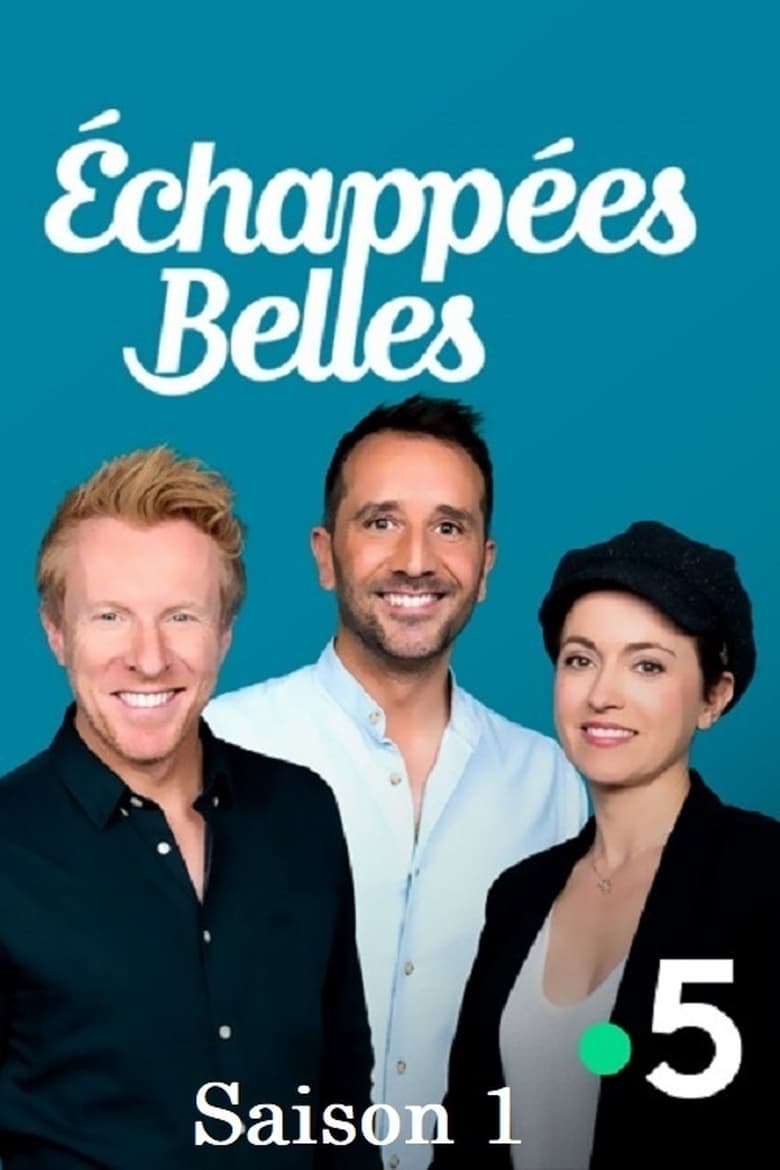 Poster of Cast and Crew in Echappées Belles - Season 1 - Episode 11 - Episode 11