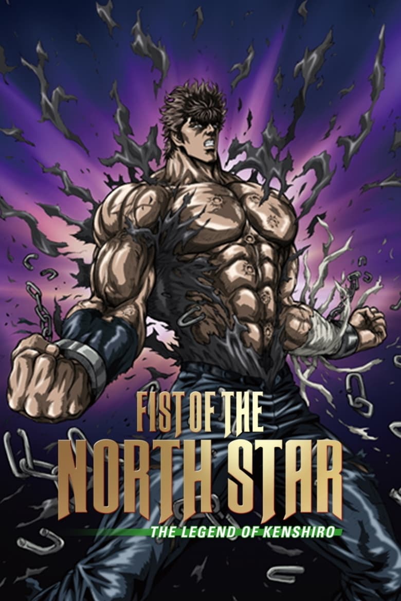 Poster of Fist of the North Star: The Legend of Kenshiro