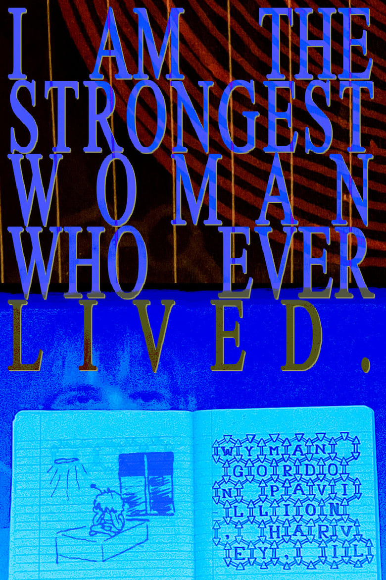 Poster of I AM THE STRONGEST WOMAN WHO EVER LIVED: wyman gordon pavillion, harvey, il