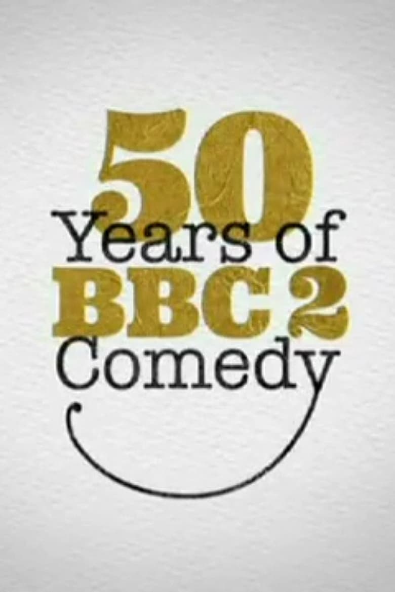 Poster of 50 Years of BBC Two Comedy