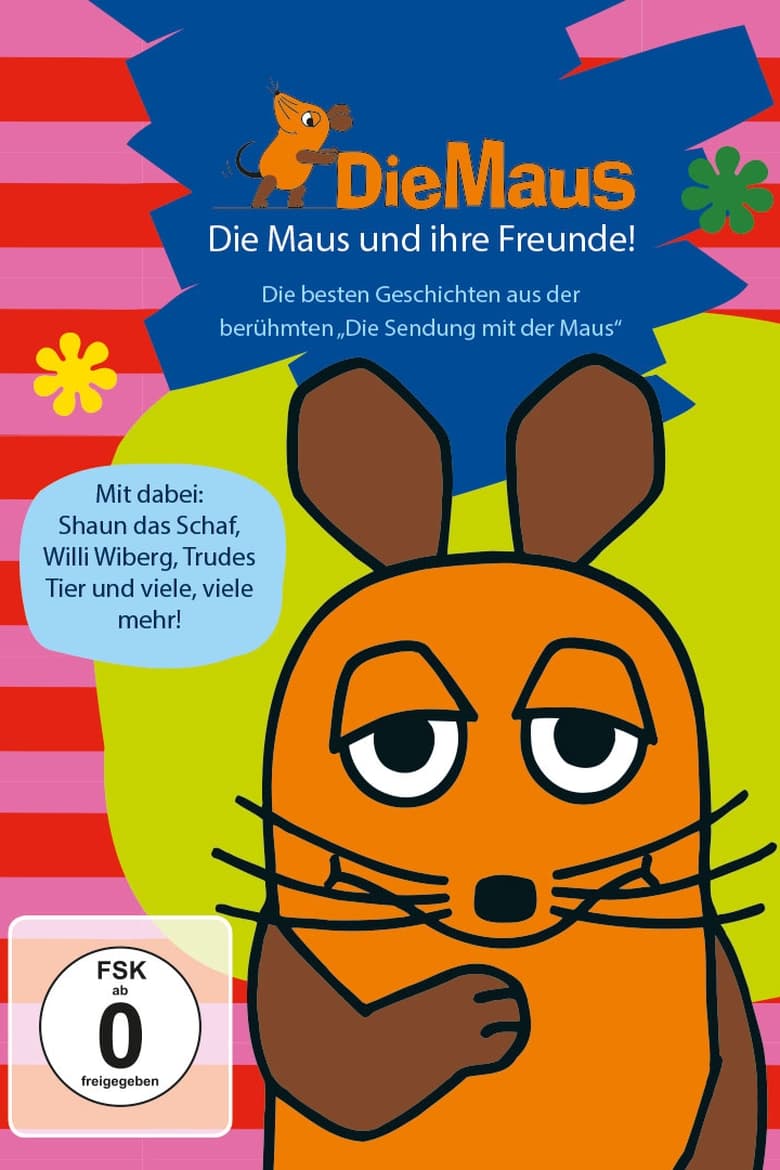 Poster of Die Sendung mit der Maus - Die Maus und ihre Freunde