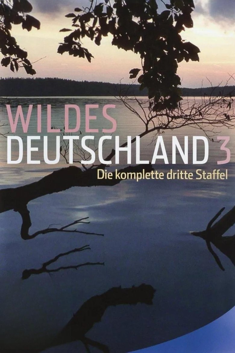 Poster of Episodes in Wild Germany - Season 3 - Season 3