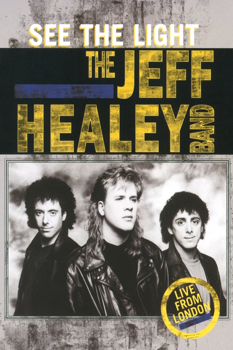 Poster of The Jeff Healey Band - See The Light - Live From London