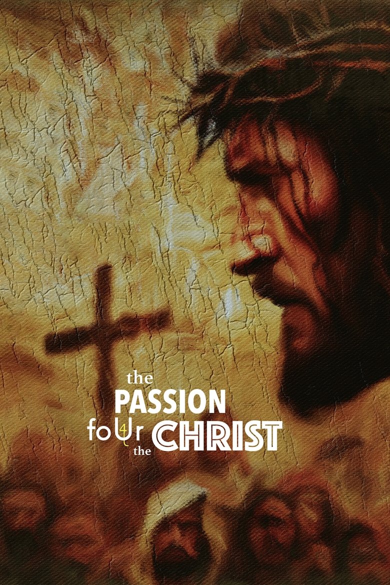 Poster of The Passion foUr the Christ