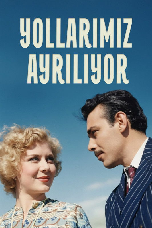 Poster of Yollarımız Ayrılıyor