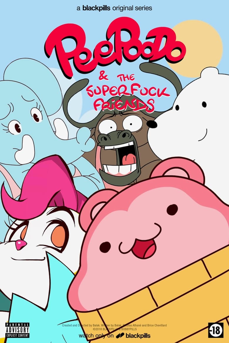 Poster of Episodes in Peepoodo & The Super Fuck Friends - Peepoodo & The Super Fuck Friends - Peepoodo & The Super Fuck Friends