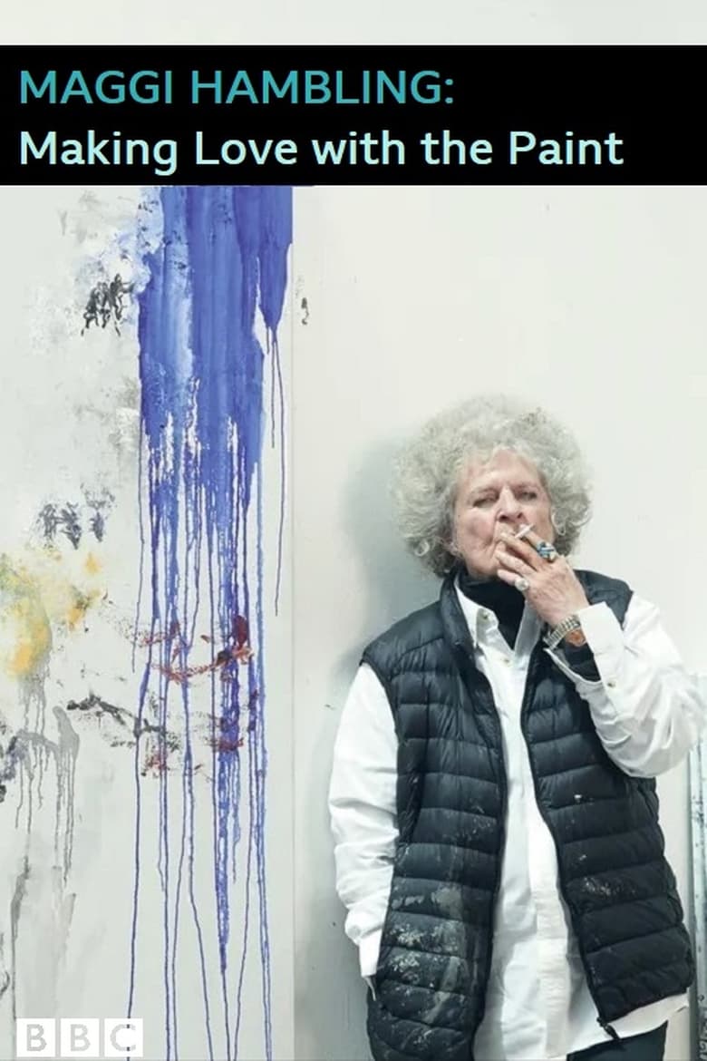 Poster of Maggi Hambling: Making Love with the Paint