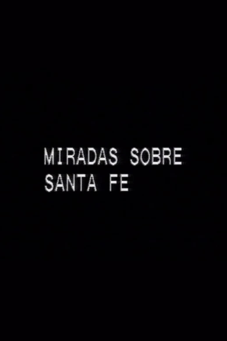 Poster of Miradas sobre Santa Fe