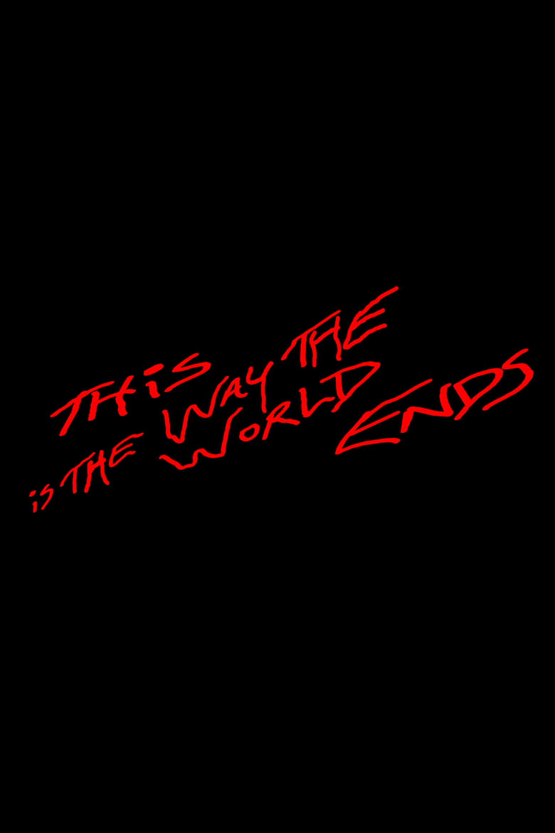 Poster of This Is the Way the World Ends