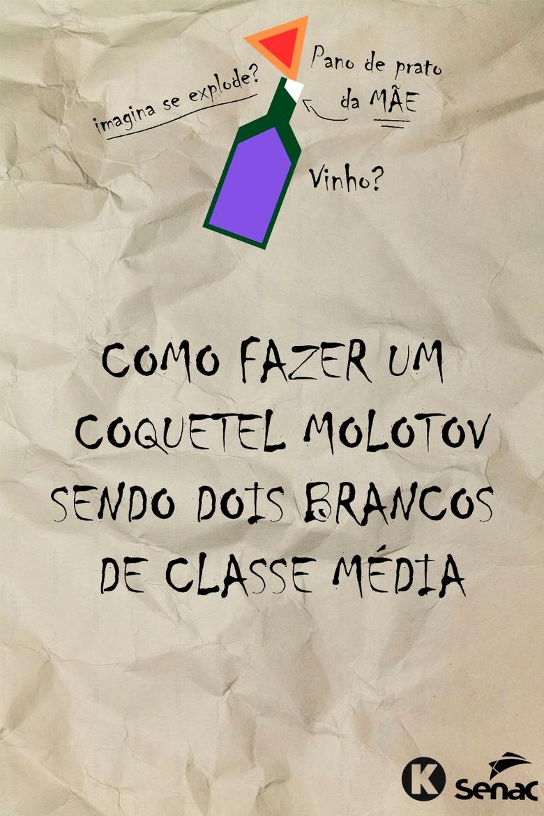 Poster of Como fazer um molotov sendo dois brancos de classe média