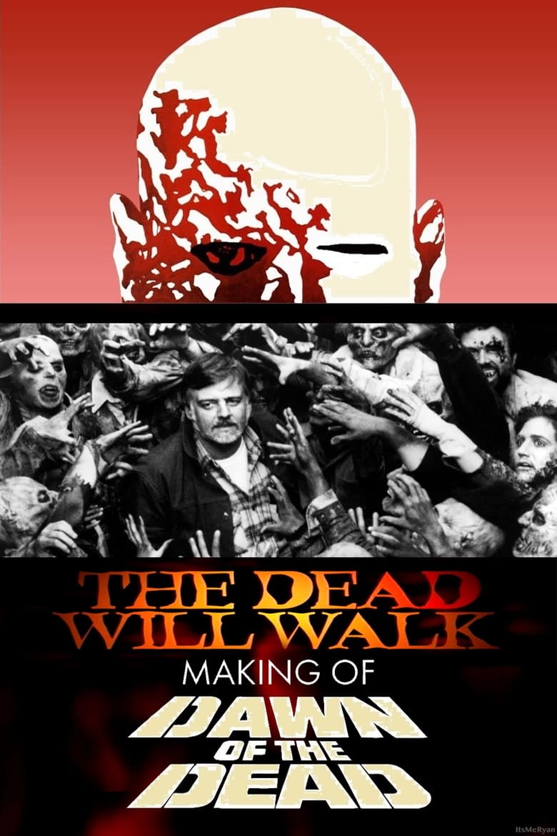 Poster of The Dead Will Walk: The Making of Dawn of the Dead