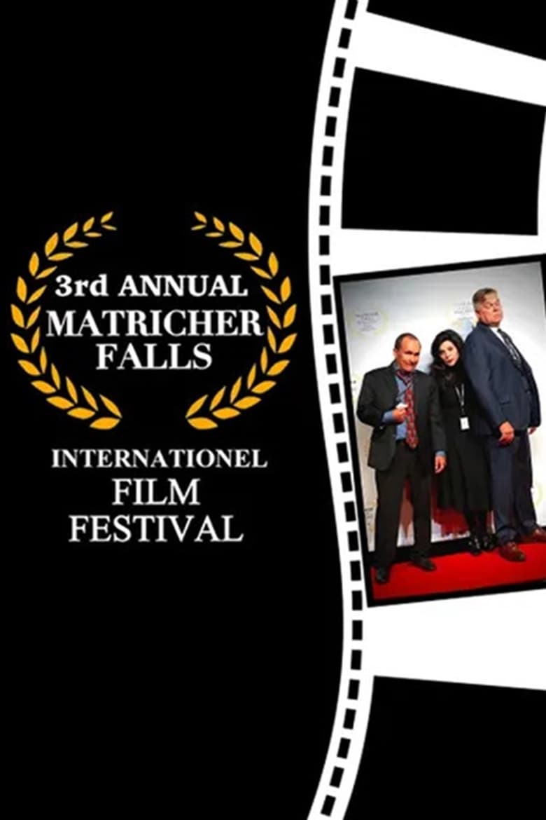 Poster of 3rd Annual Matricher Falls Internationel Film Festival