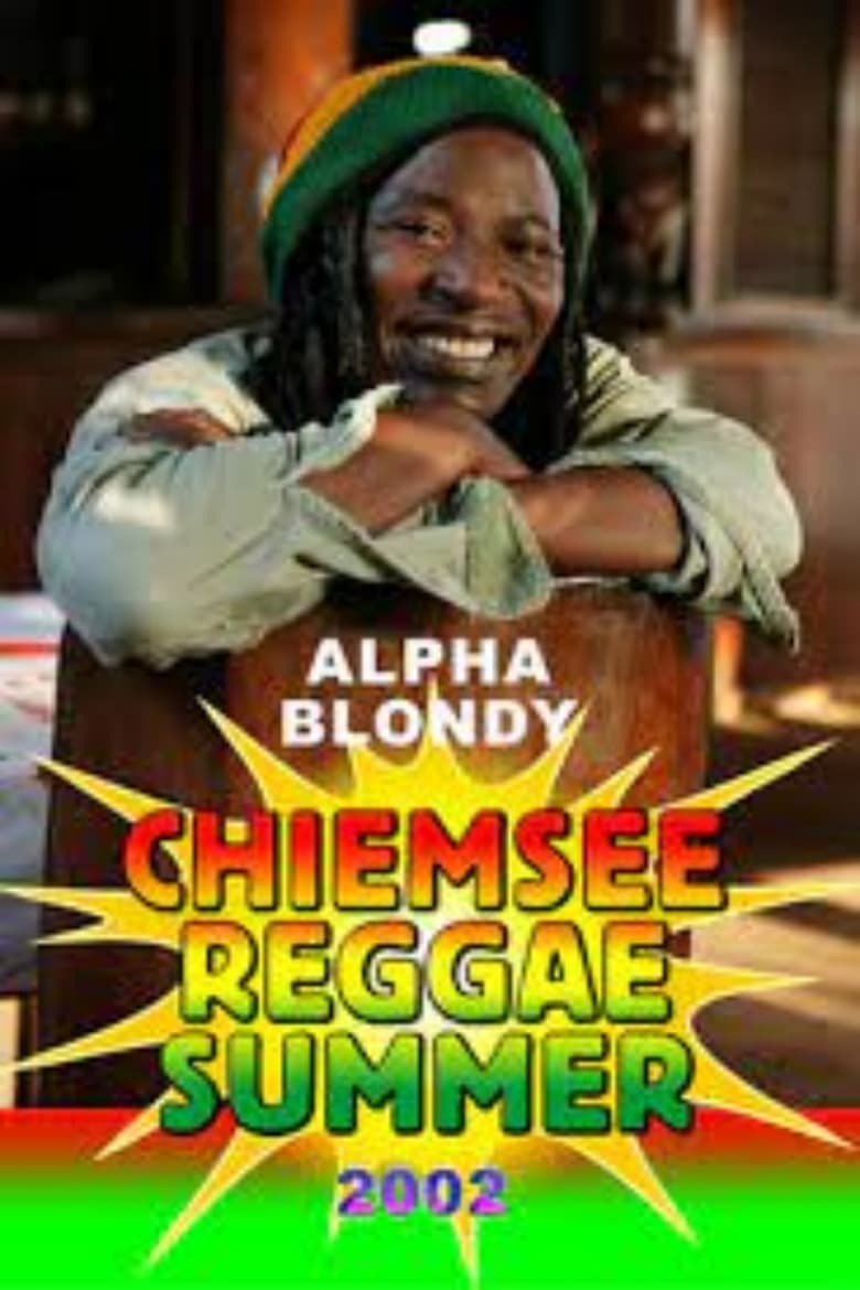 Poster of Alpha Blondy: Chiemse Reggae Summer