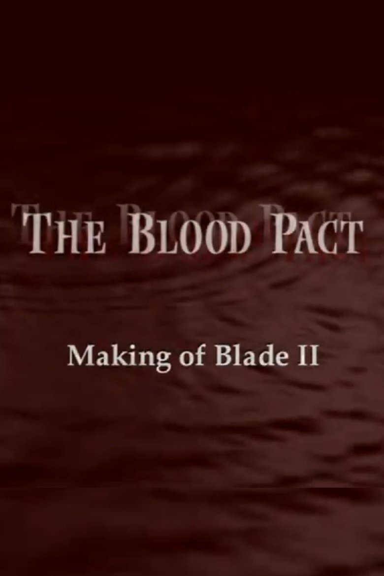 Poster of The Blood Pact: The Making of 'Blade II'