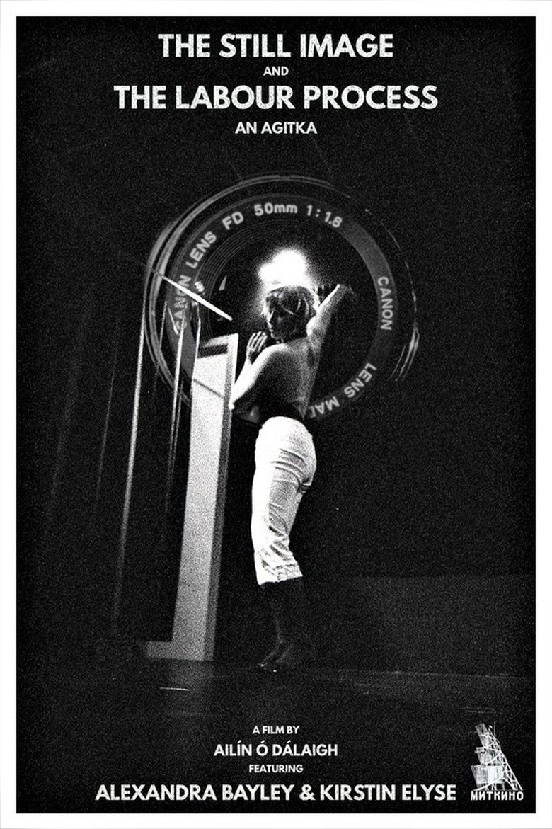 Poster of The Still Image and the Labour Process: An Agitka
