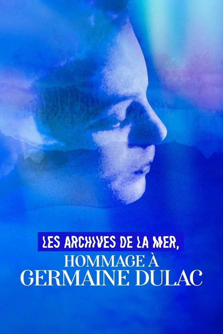 Poster of Les Archives de la mer, hommage à Germaine Dulac