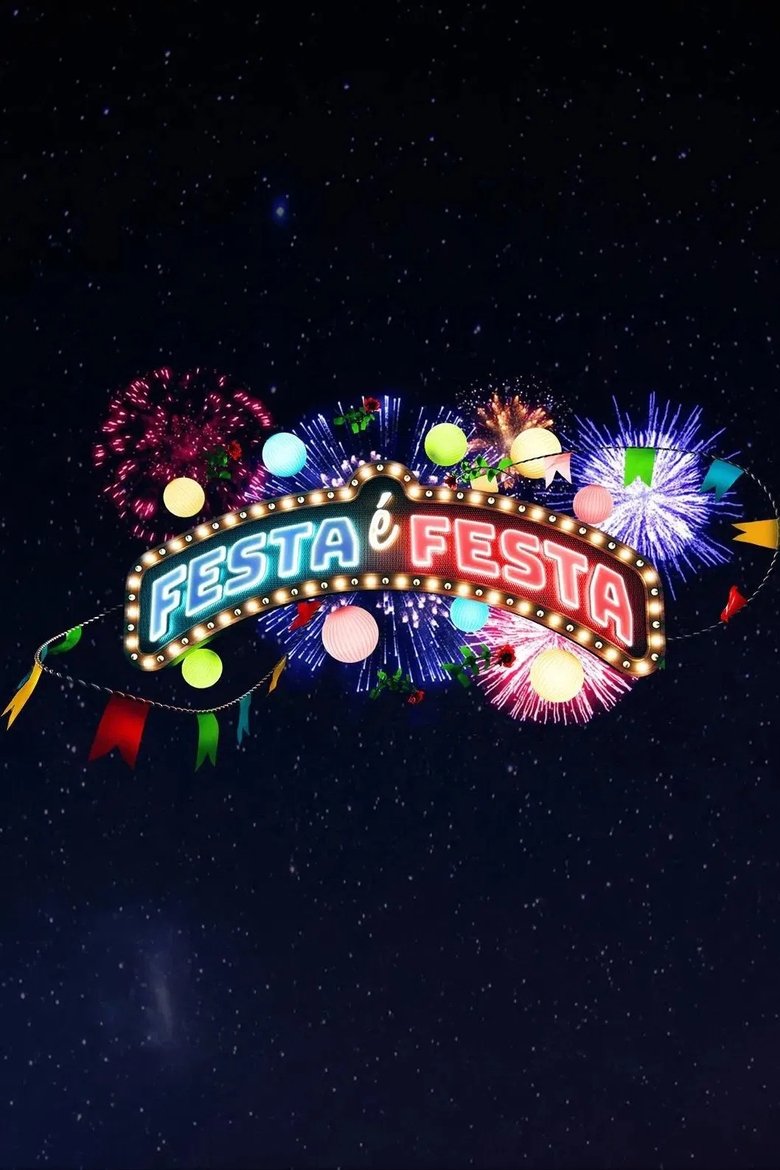 Poster of Episodes in Festa é Festa - Season 3 - Season 3
