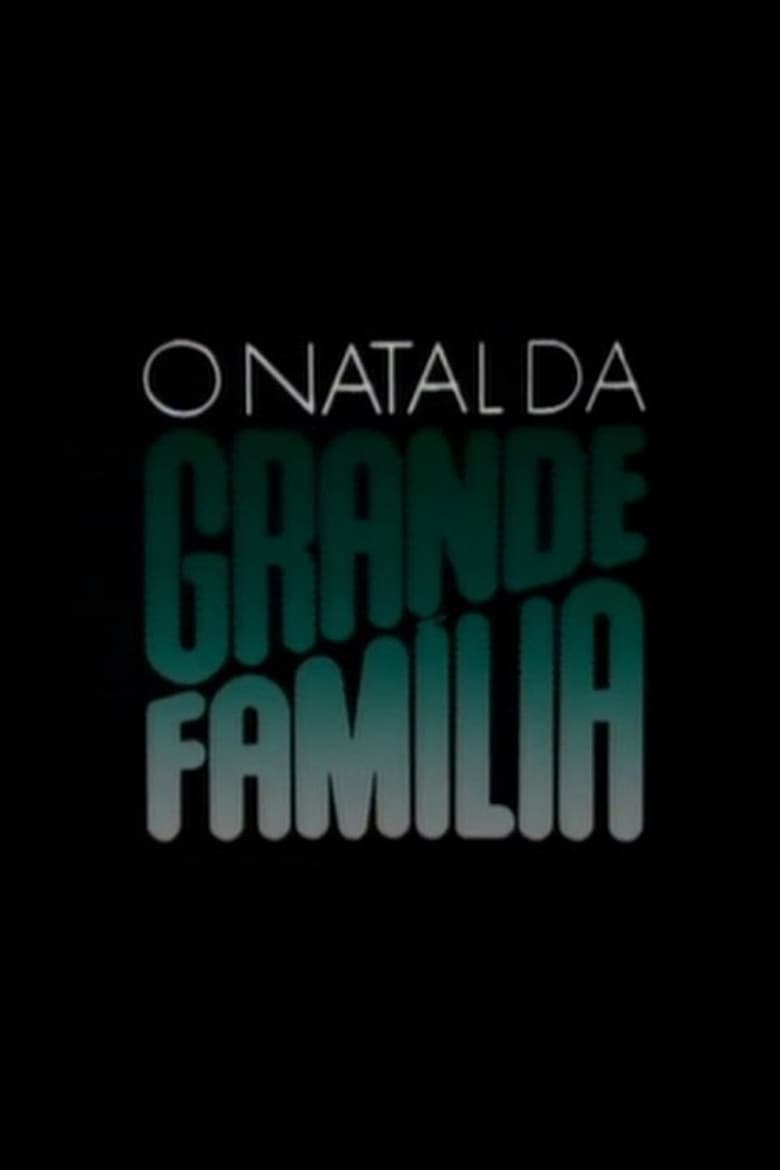 Poster of O Natal da Grande Família