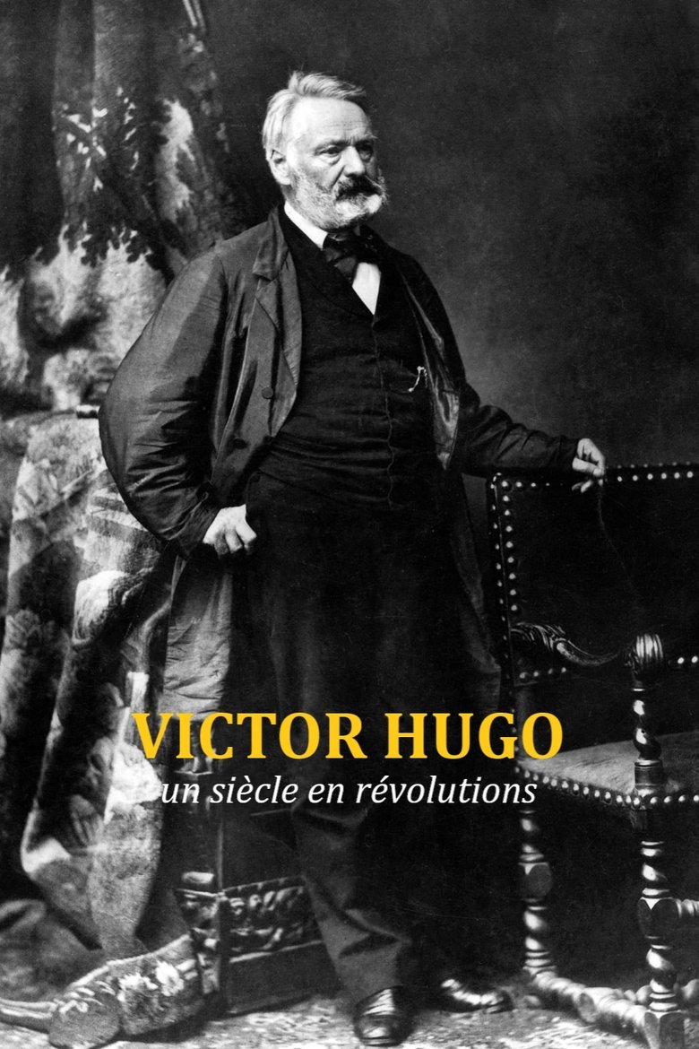 Poster of Victor Hugo, un siècle en révolutions