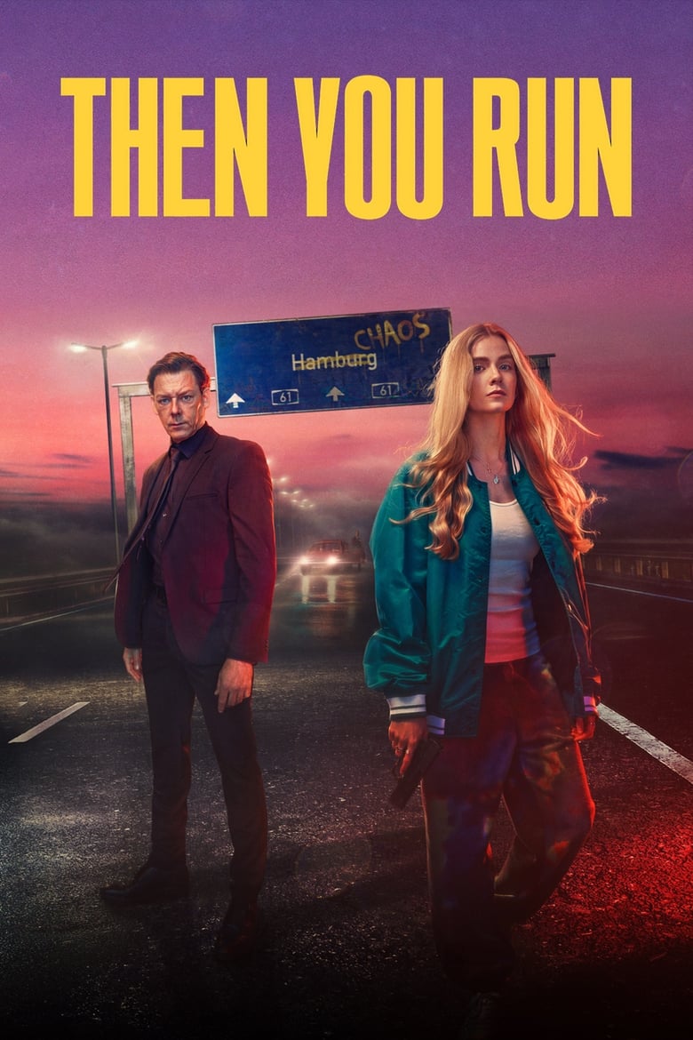 Poster of Episodes in Then You Run - Miniseries - Miniseries