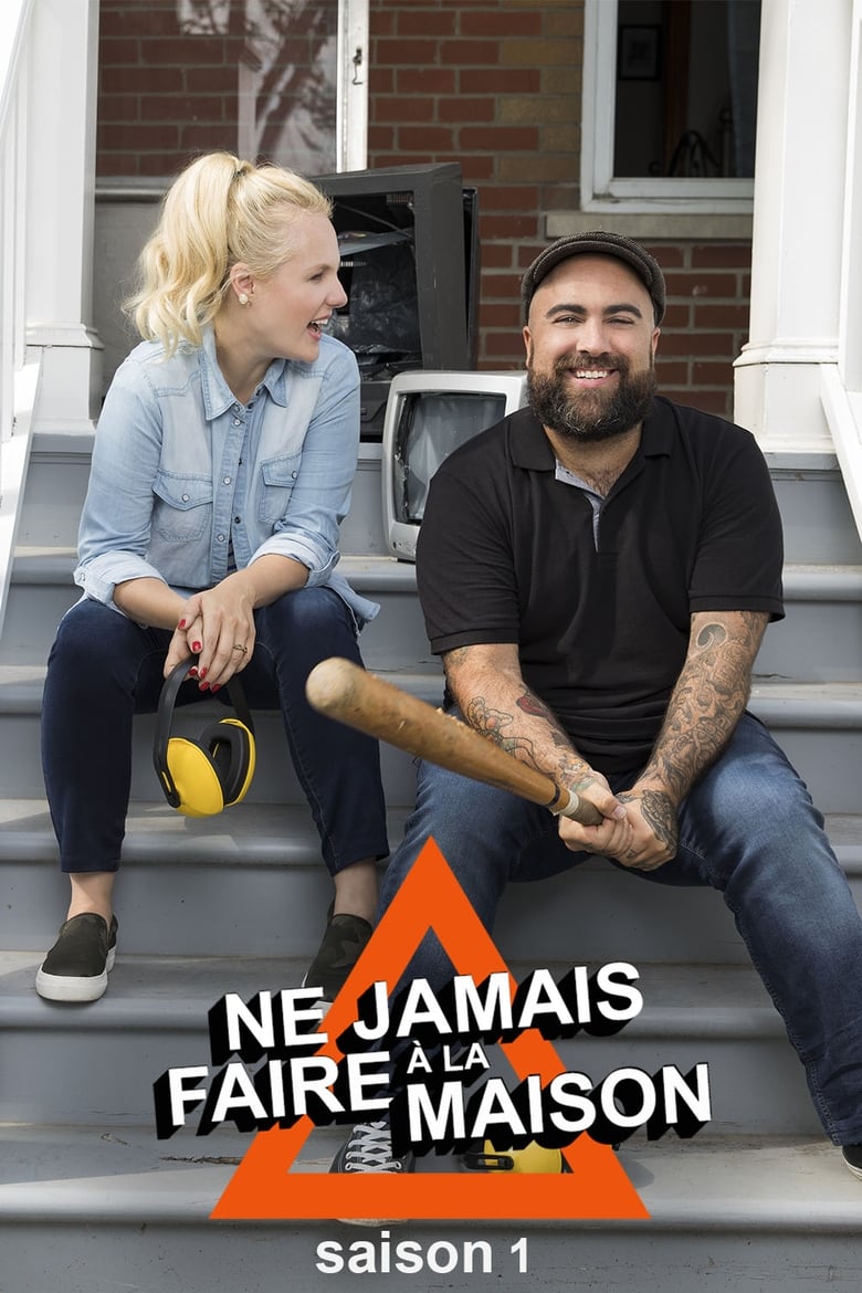 Poster of Episodes in Ne Jamais Faire à La Maison - Season 1 - Season 1