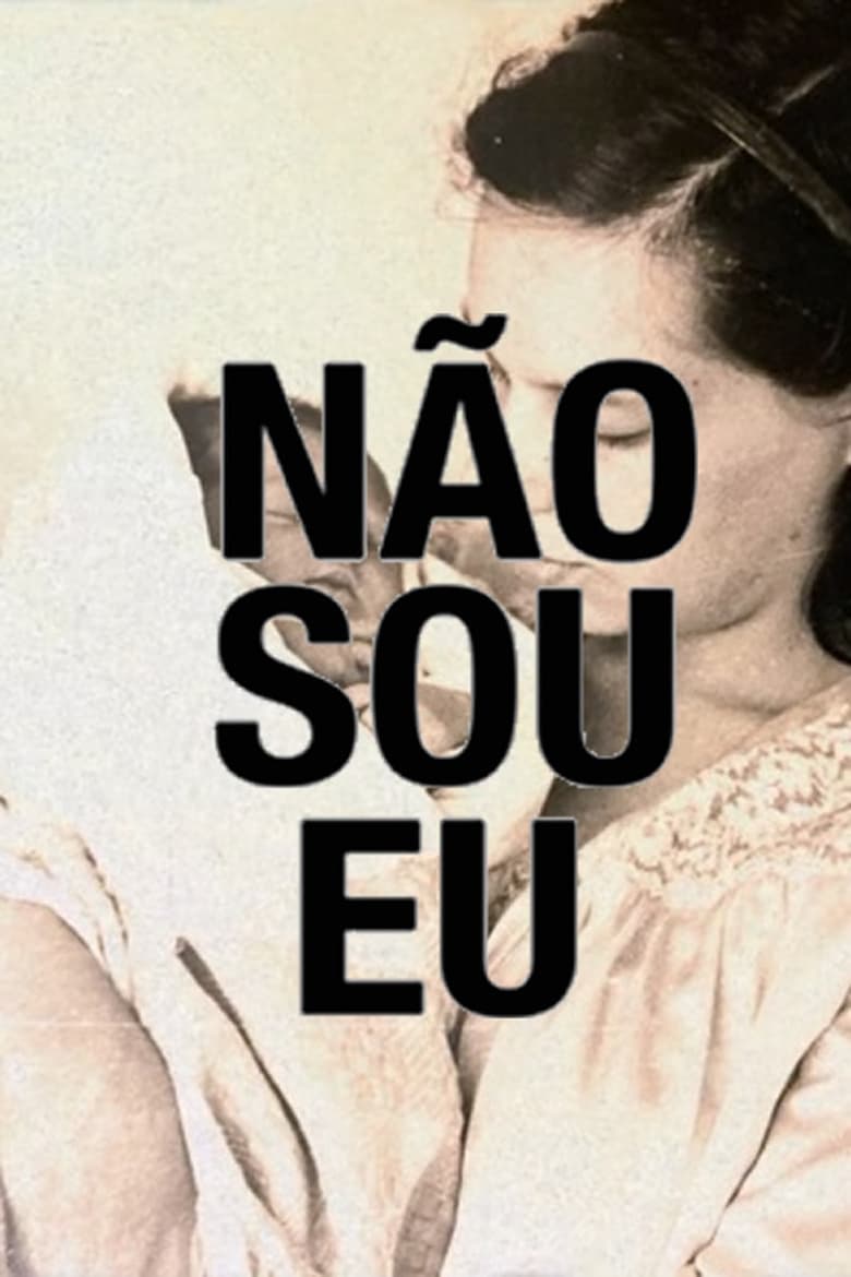 Poster of Não Sou Eu