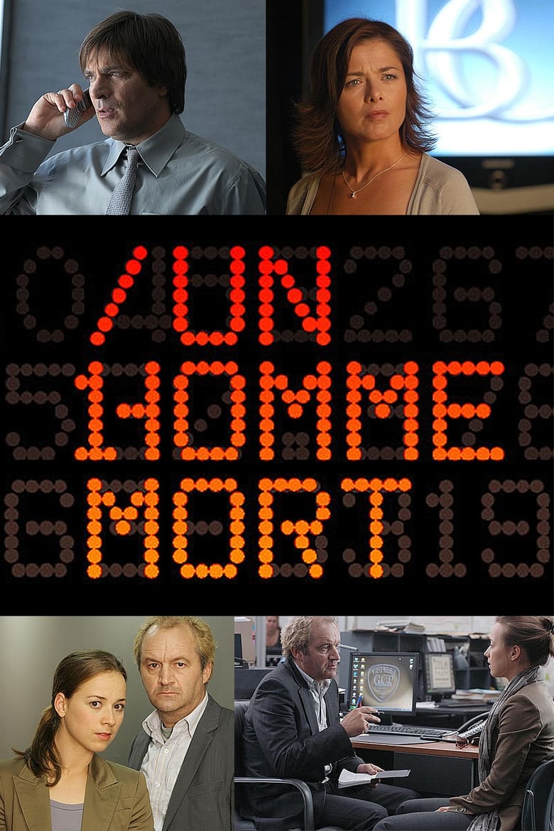 Poster of Cast and Crew in Un Homme Mort - Season 1 - Episode 6 - Episode 6