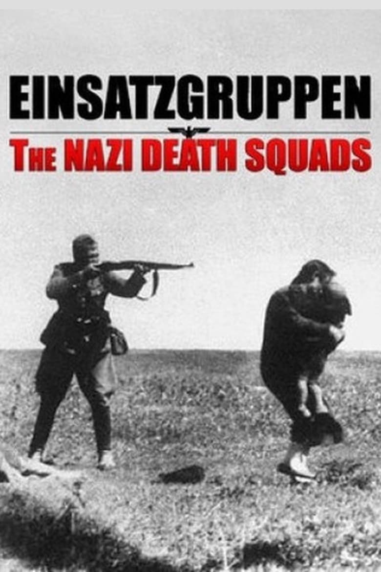 Poster of Einsatzgruppen: The Nazi Death Squads