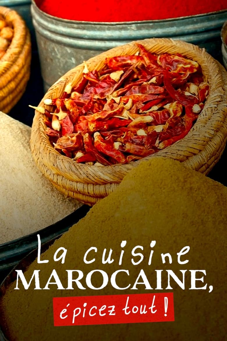 Poster of La Cuisine marocaine, épicez tout !