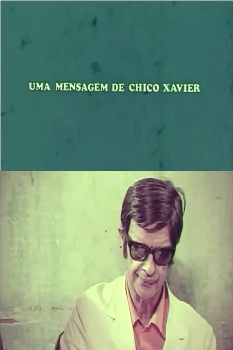 Poster of Uma Mensagem de Chico Xavier