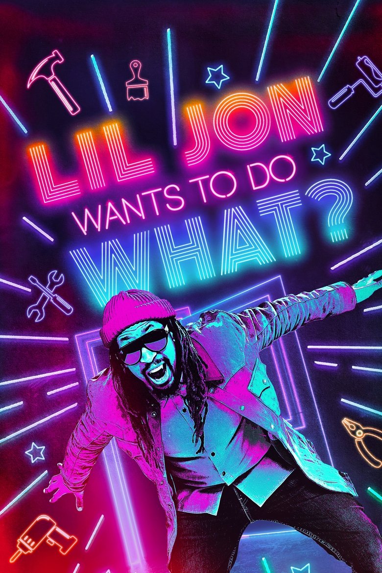 Poster of Episodes in Lil Jon Wants To Do What? - Season 1 - Season 1
