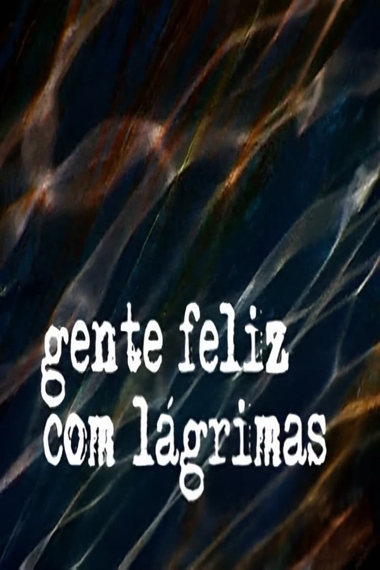 Poster of Gente Feliz com Lágrimas