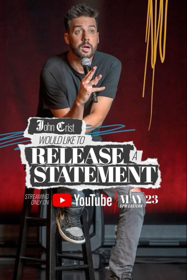 Poster of John Crist: Would Like to Release a Statement