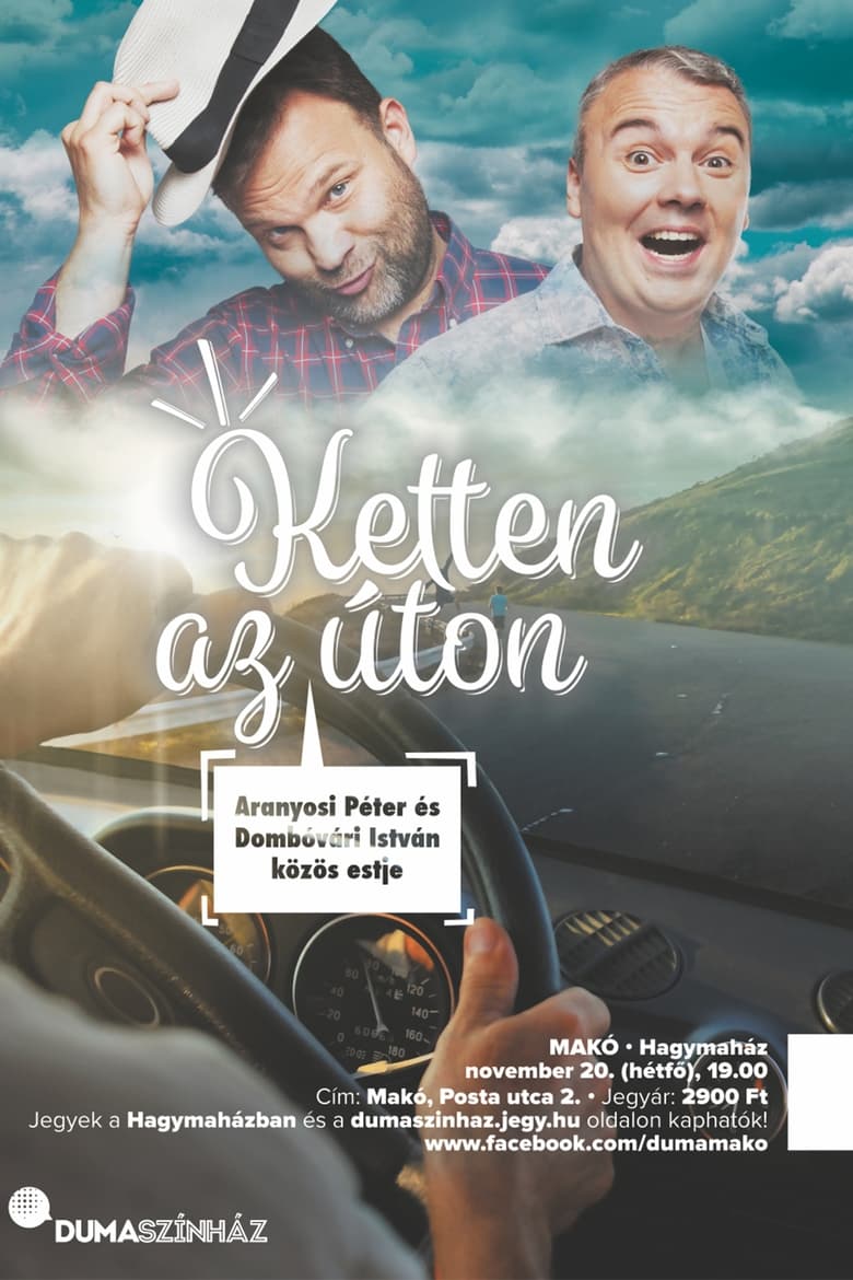 Poster of Ketten az úton - Aranyosi Péter és Dombóvári István közös estje