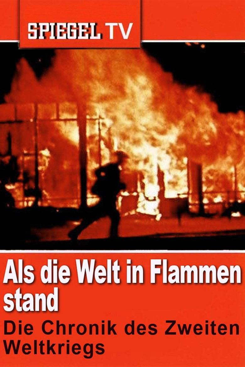 Poster of When the World Was on Fire: The Chronicle of the Second World War