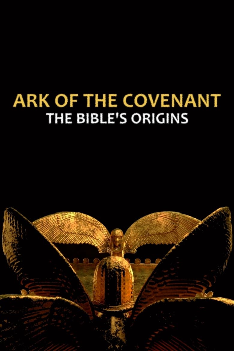 Poster of Ark of the Covenant: The Bible’s Origins