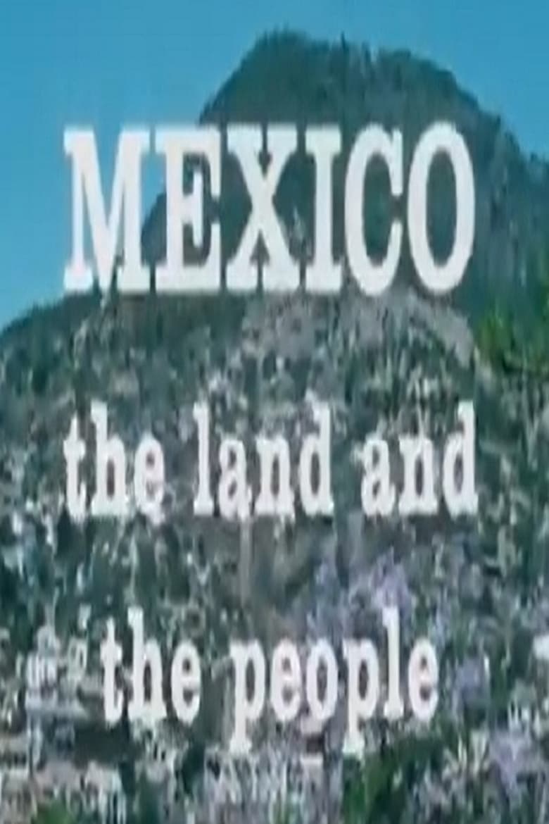 Poster of Mexico: The Land and the People