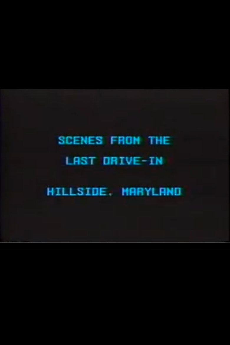 Poster of Scenes from the Last Drive-In