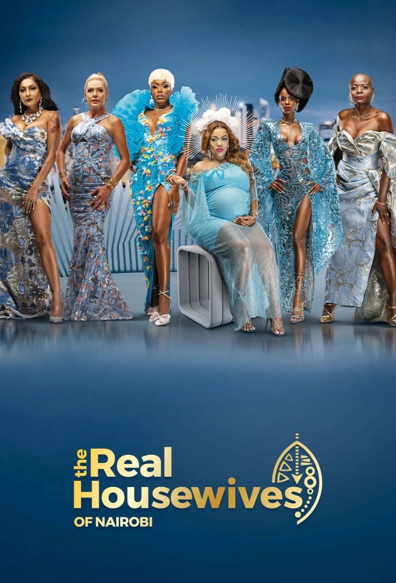 Poster of Episodes in The Real Housewives Of Nairobi - Season 1 - Season 1