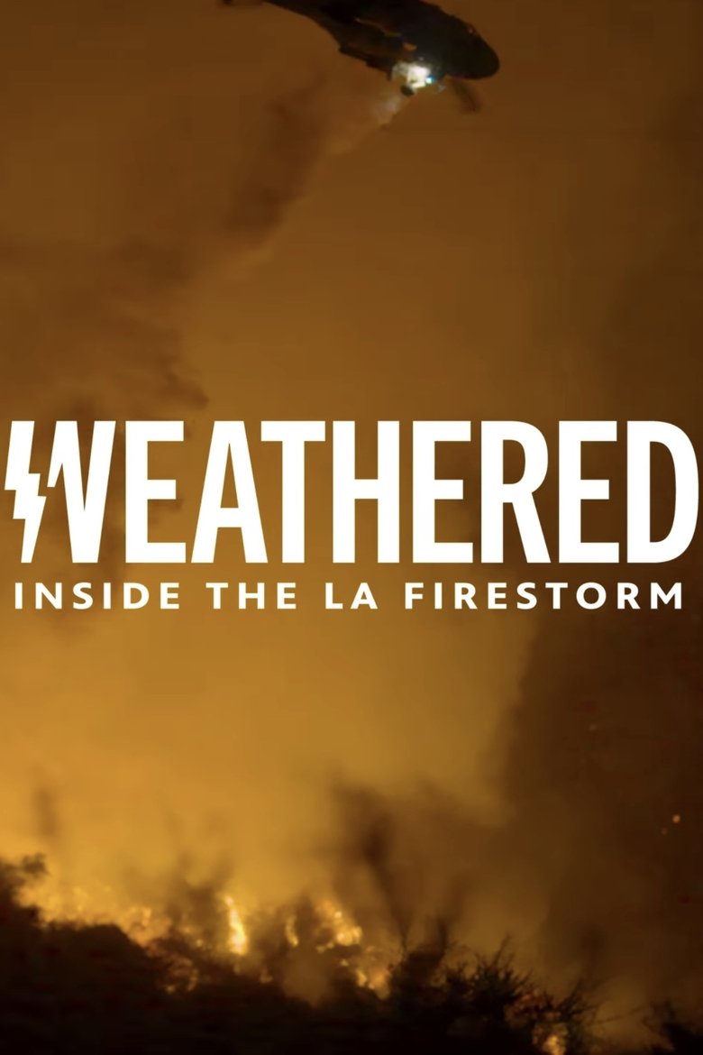 Poster of Weathered: Inside the LA Firestorm