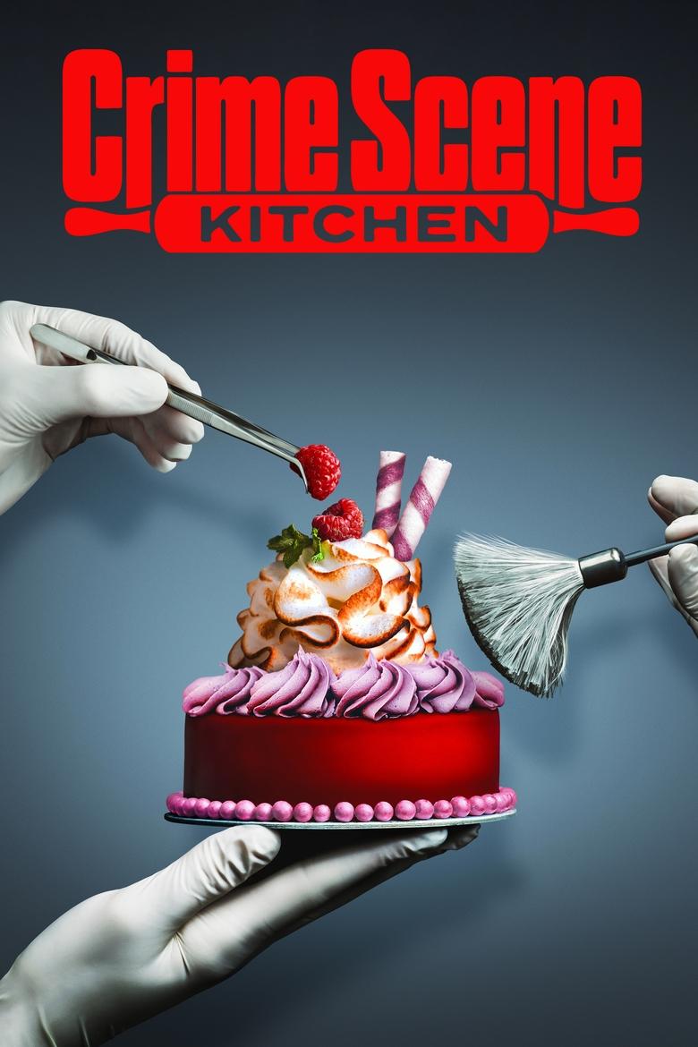 Poster of Episodes in Crime Scene Kitchen - Season 1 - Season 1