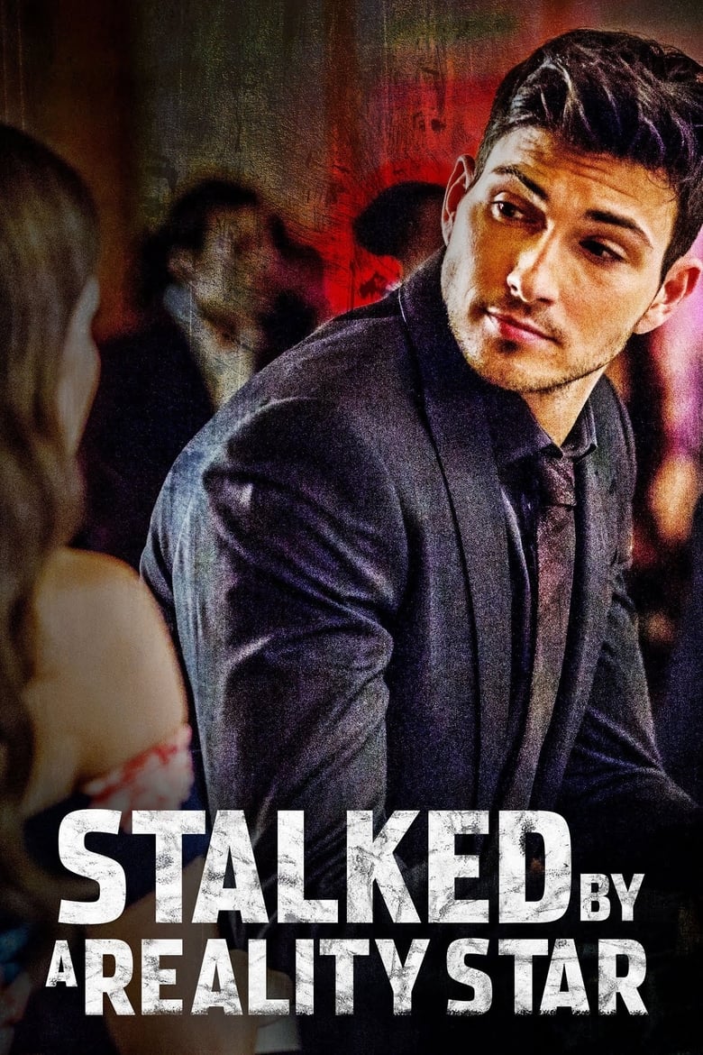 Poster of Stalked by a Reality Star