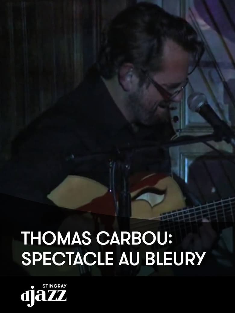 Poster of Thomas Carbou: Spectacle au Bleury - 2016