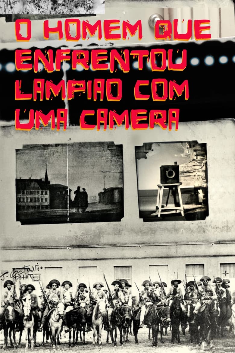 Poster of O Homem Que Enfrentou Lampião com uma Câmera